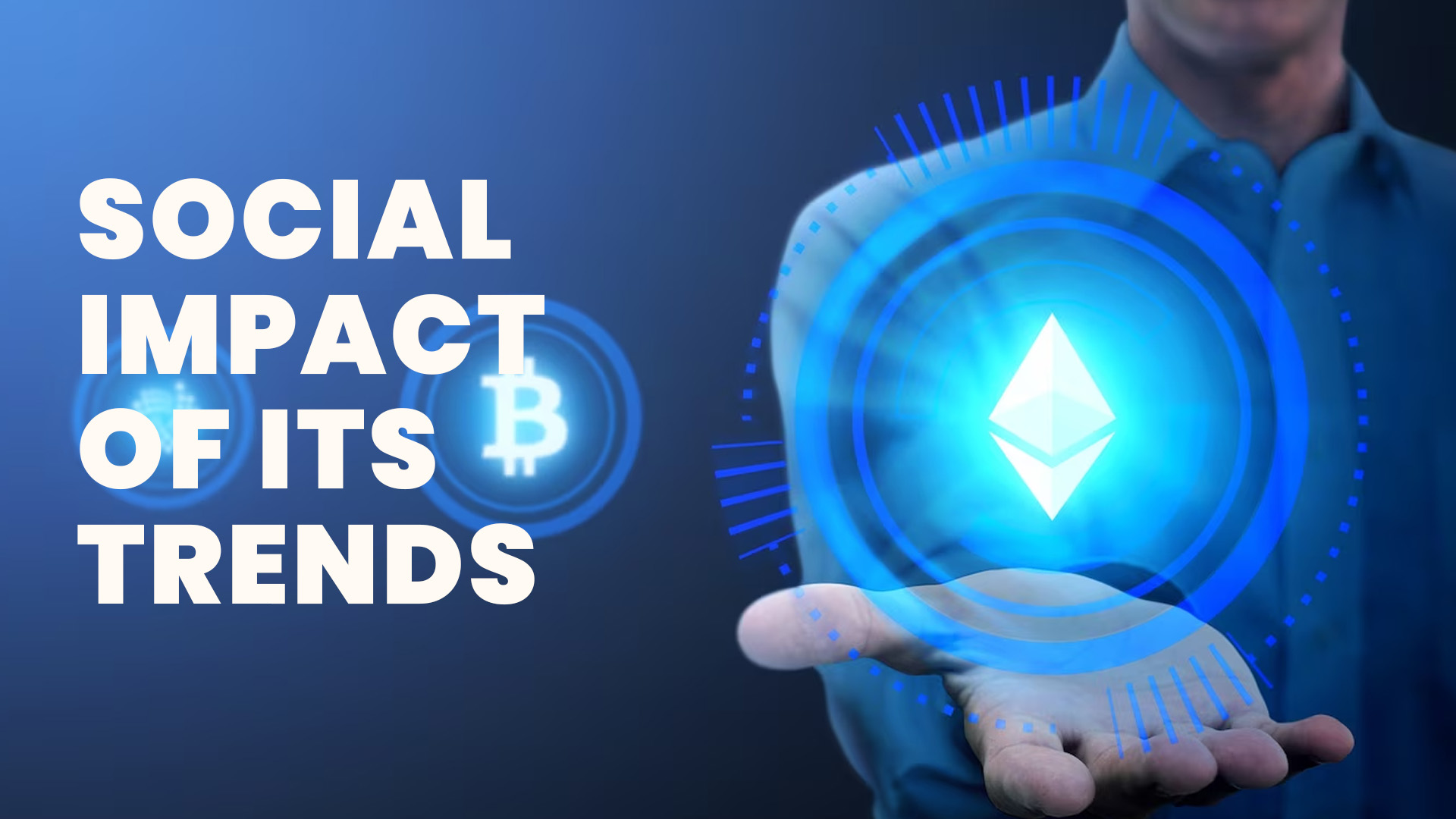 Ethereum Cryptocurrency: The Social Impact of Its Trends 