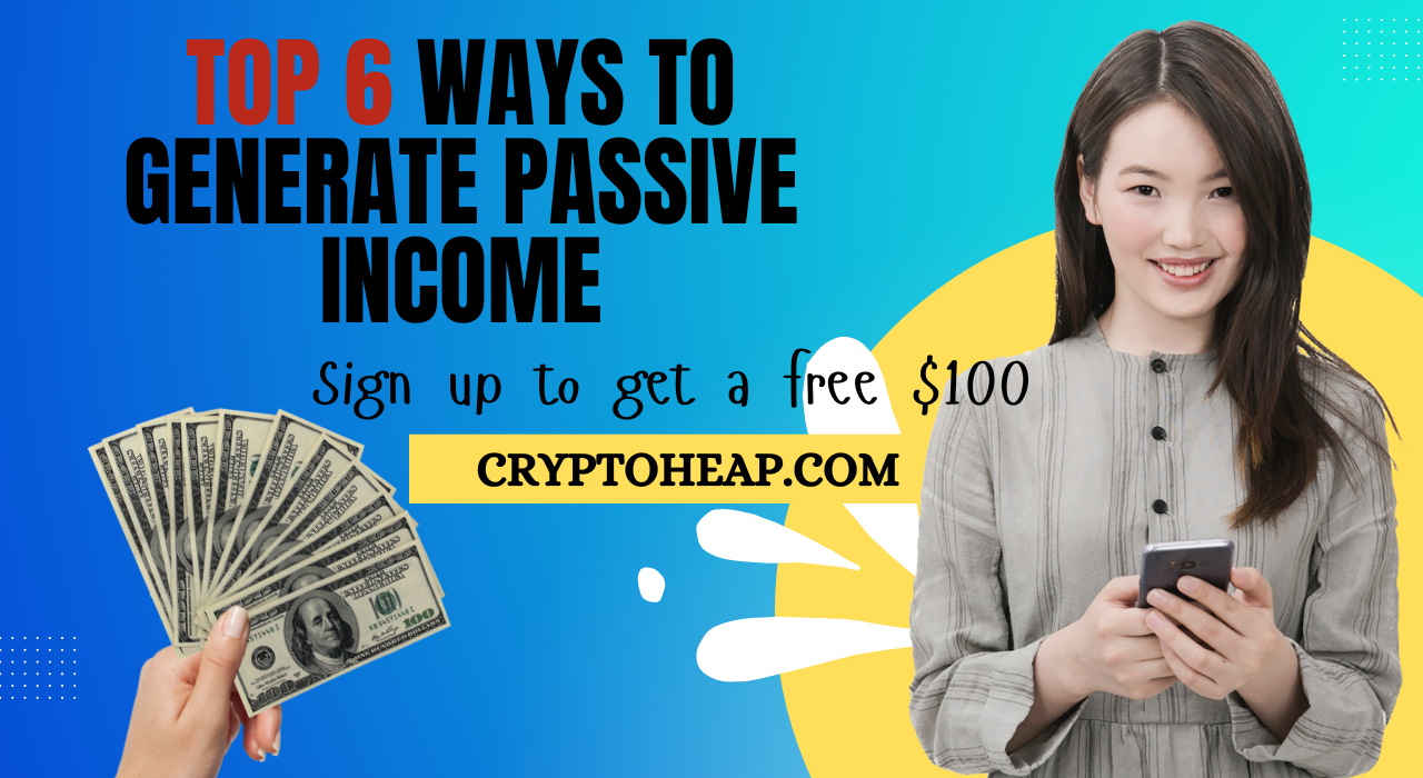 Top 6 Ways to Generate Passive Income from Cryptocurrency in 2024