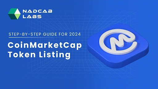 A Game Changer Guide For CoinMarketCap Token Listing In 2024